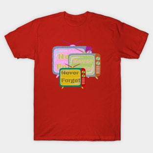 Nostalgia Never Forget  Retro TV T-Shirt